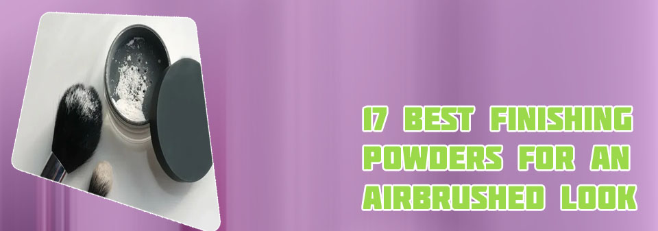 Best finishing powder
