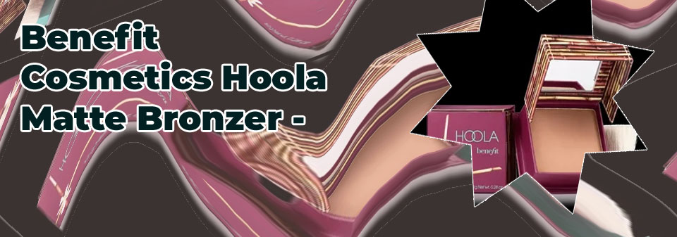 Hoola bronzer