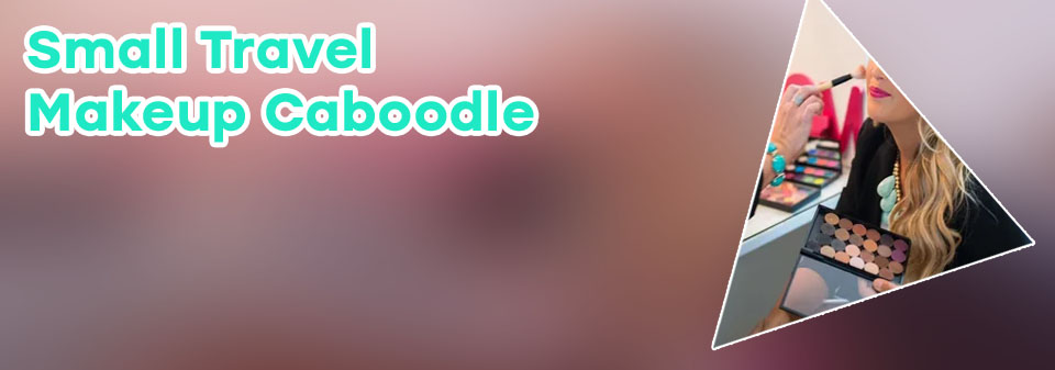 Makeup caboodle