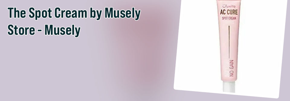 Musely spot cream